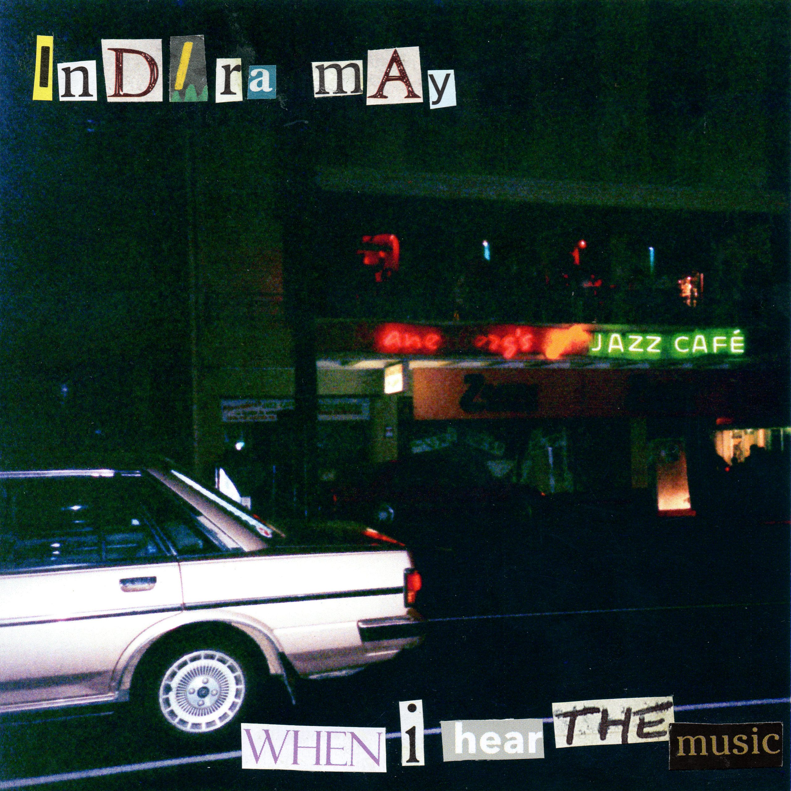 Stereo Embers’ TRACK OF THE DAY: Indira May’s “When I Hear The Music”